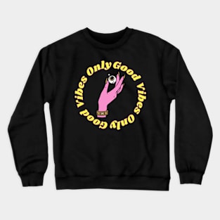 Good Vibes Only Pink Crewneck Sweatshirt